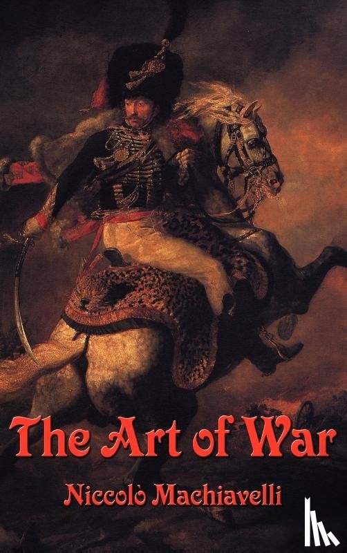 Machiavelli, Niccolo - The Art of War