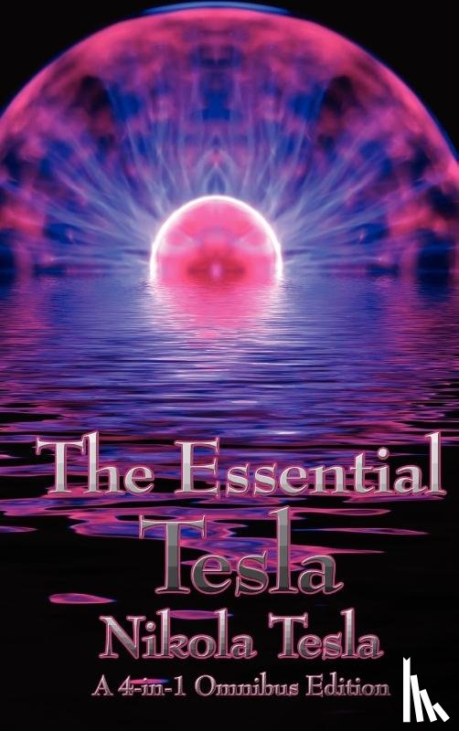 Tesla, Nikola - The Essential Tesla