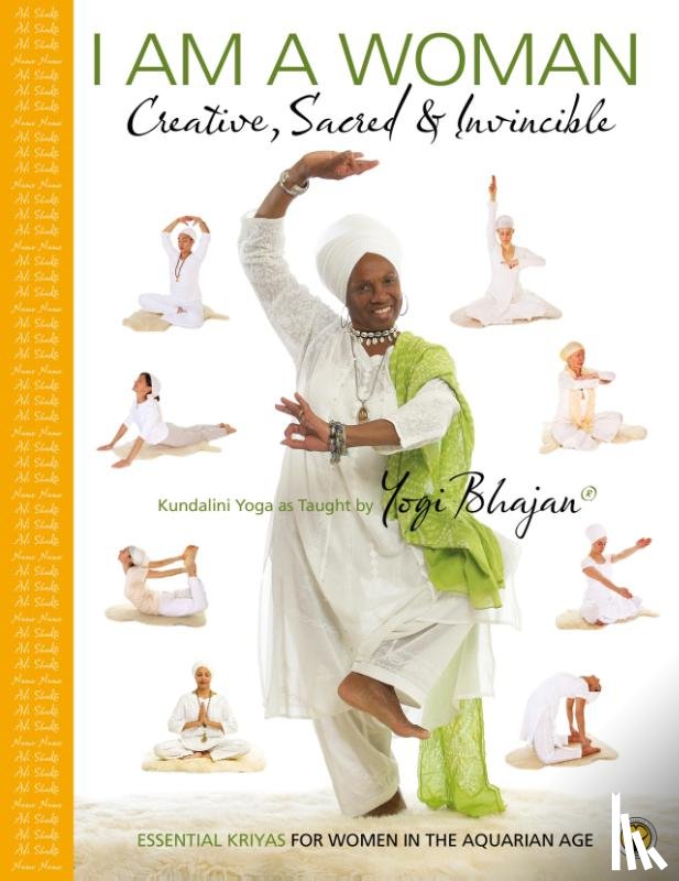 Yogi Bhajan, PhD - I am a Woman Creative, Sacred & Invincible
