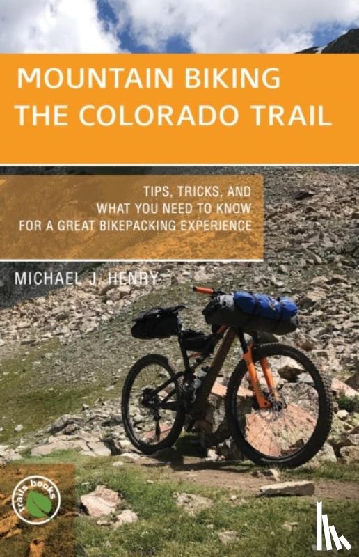 Henry, Michael J - Mountain Biking the Colorado Trail