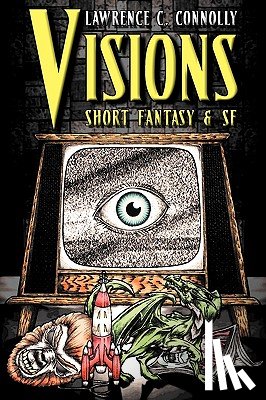 Connolly, Lawrence C. - Visions: Short Fantasy & SF