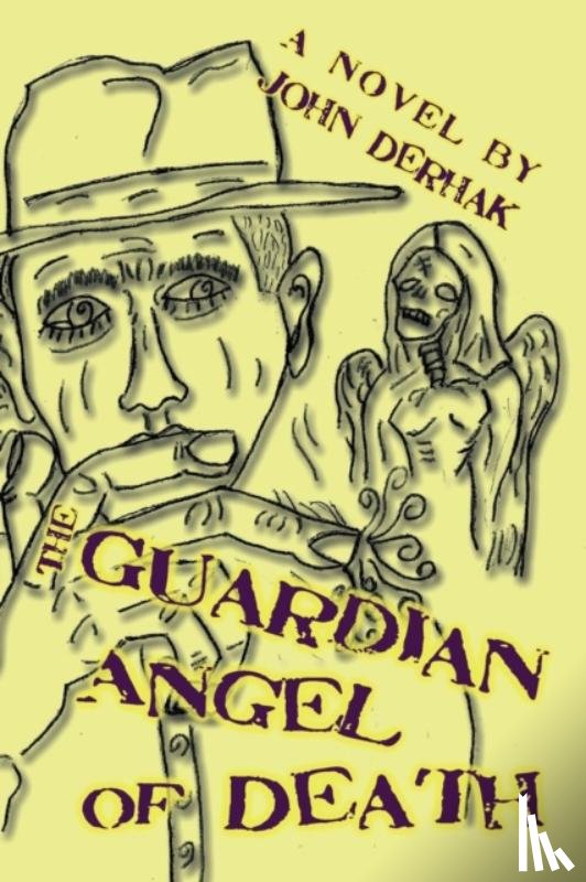 Derhak, John - The Guardian Angel of Death