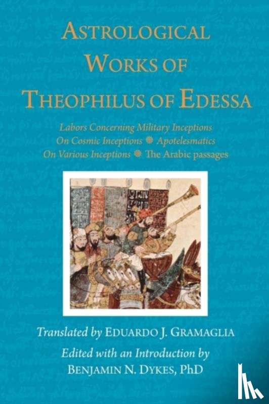 Of Edessa, Theophilus - Astrological Works of Theophilus of Edessa