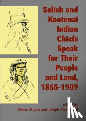  - Salish and Kootenai Indian Chiefs Speak for Their People and Land, 1865–1909