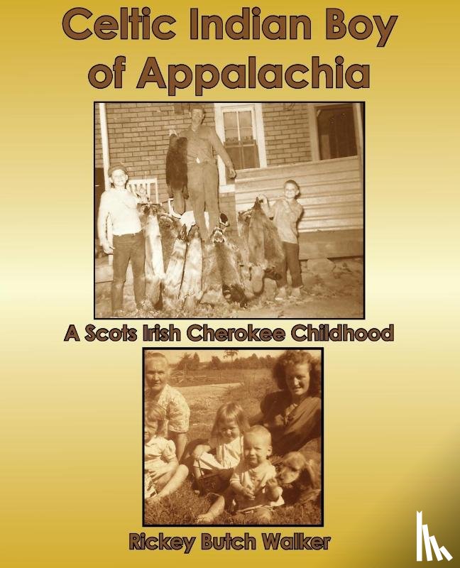 Walker, Rickey Butch - Celtic Indian Boy of Appalachia