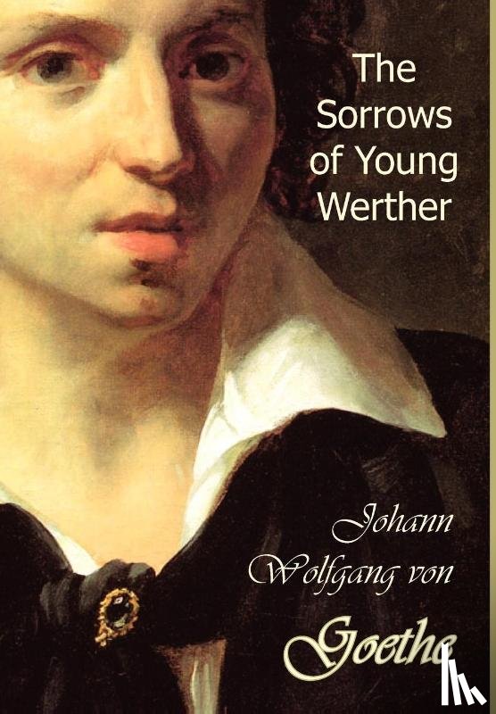 Goethe, Johann Wolfgang von - The Sorrows of Young Werther