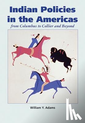 Adams, William Y. - Indian Policies in the Americas