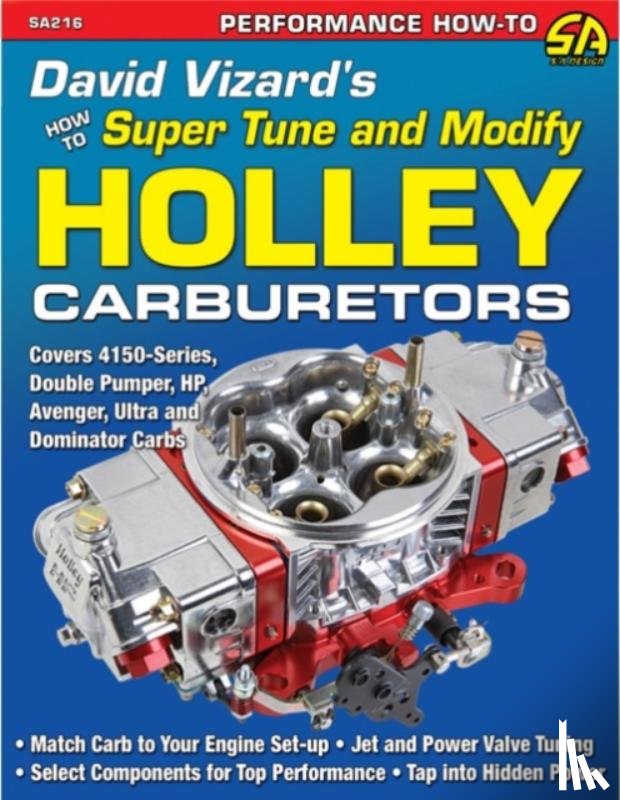 Vizard, David - David Vizard's How to Supertune and Modify Holley Carburetors