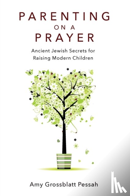 Pessah, Amy Grossblatt - Parenting on a Prayer