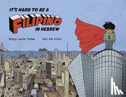 Tidhar, Lavie - It's Hard to be a Filipino in Hebrew