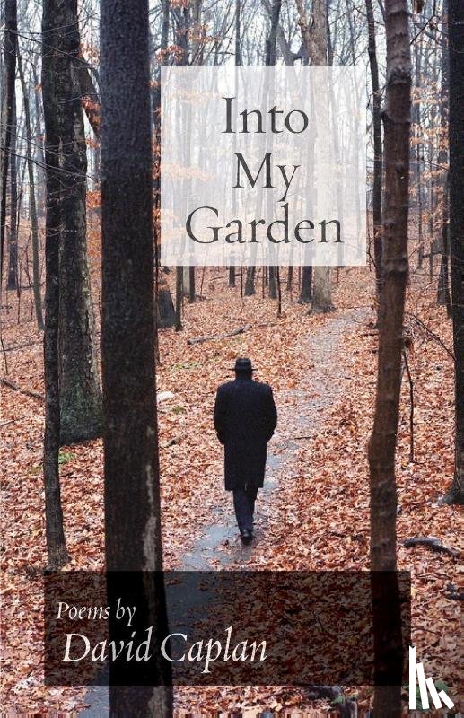 Caplan, David - Into My Garden