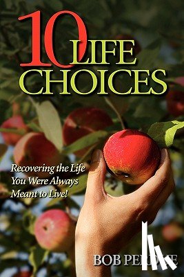 Perdue, Bob - Ten Life Choices