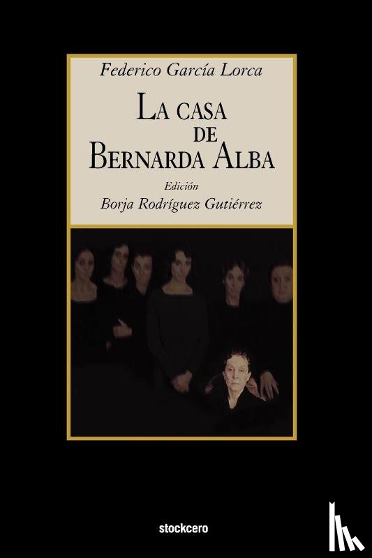 Garcia Lorca, Federico - La Casa De Bernarda Alba
