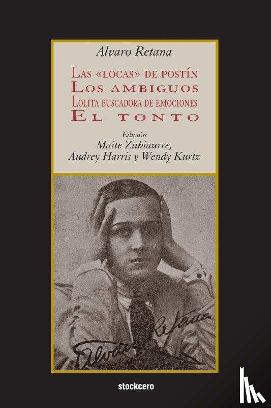 Retana, Alvaro - Las Locas De Postin; Los Ambiguos; Lolita Buscadora De Emociones; El Tonto