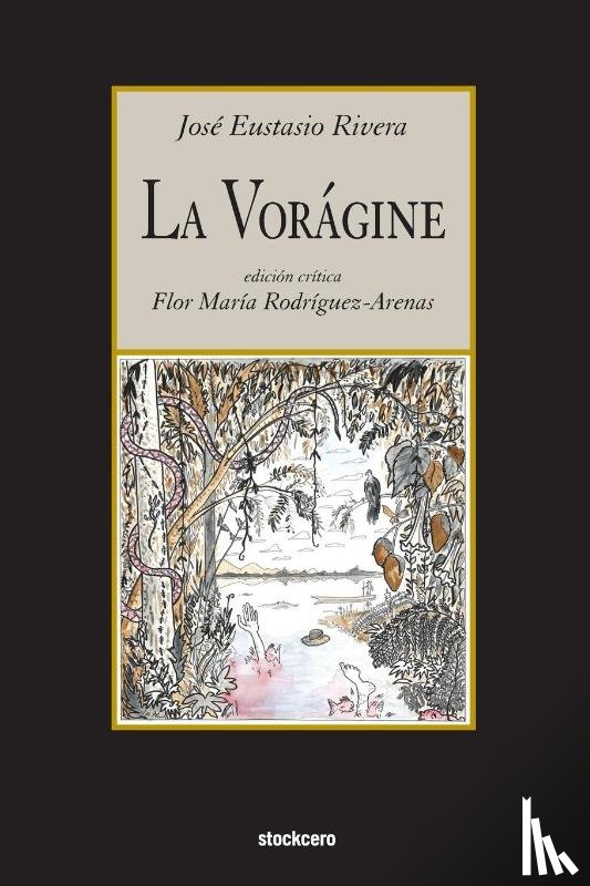 Rivera, Eustasio - La Voragine