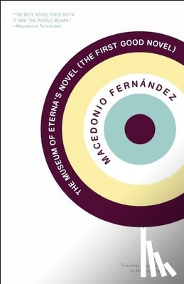 Fernandez, Macedonio - The Museum of Eterna's Novel