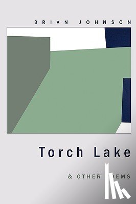 Johnson, Brian - Torch Lake & Other Poems