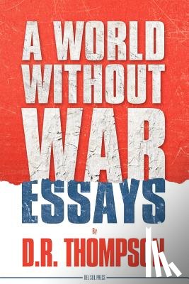 Thompson, Donald - A World Without War