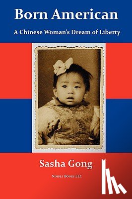 Gong, Sasha - Born American