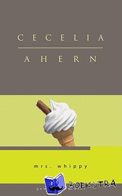 Ahern, Cecelia - Mrs. Whippy
