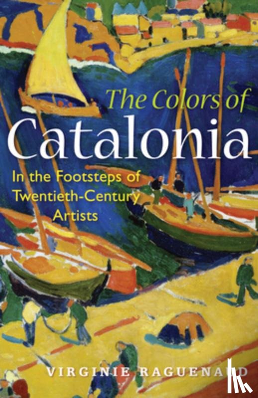 Raguenaud, Virginie - The Colors of Catalonia