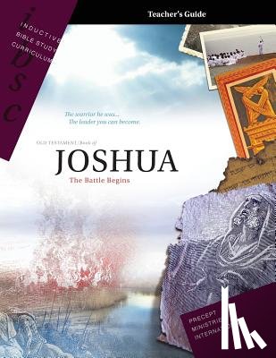 Precept Ministries International - Joshua - The Battle Begins (Inductive Bible Study Curriculum Teacher's Guide)