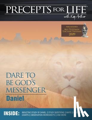 Arthur, Kay - Precepts for Life Study Companion: Dare to Be God's Messenger (Daniel)