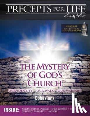 Arthur, Kay - Precepts For Life Study Companion: The Mystery of God's Church -- Our Identity, Our Walk, Our Warfare (Ephesians)