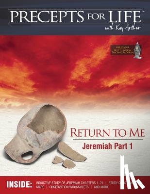 Arthur, Kay - Precepts For Life Study Companion: Return to Me (Jeremiah Part 1)