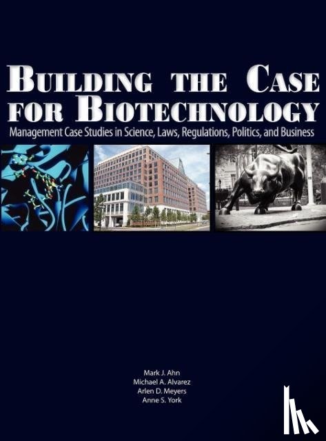  - Building the Case for Biotechnology