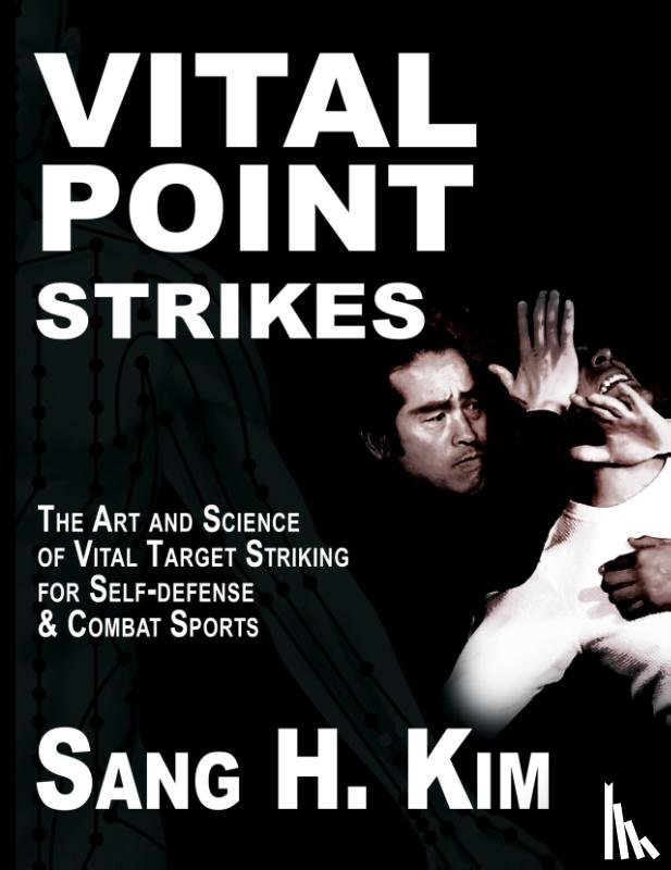 Kim, Sang H - Vital Point Strikes