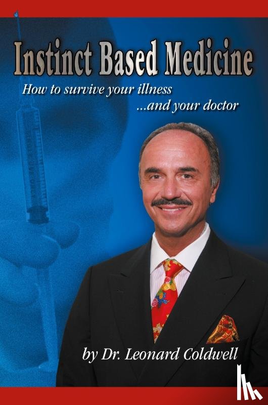 Coldwell, Leonard - Instinct Based Medicine