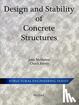 McMahon, John - Design and Stability of Concrete Structures - Structural Engineering