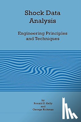 Kelly, Ronald D. - Shock Data Analysis - Engineering Principles and Techniques
