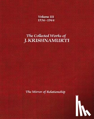 Krishnamurti, J. (J. Krishnamurti) - The Collected Works of J.Krishnamurti - Volume III 1936-1944