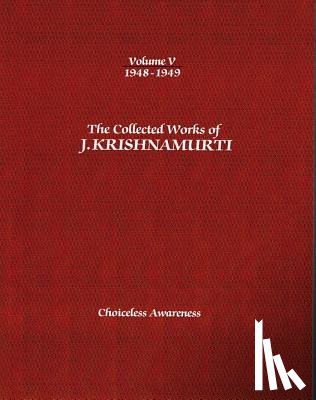 Krishnamurti, J. (J. Krishnamurti) - The Collected Works of J.Krishnamurti - Volume V 1948-1949