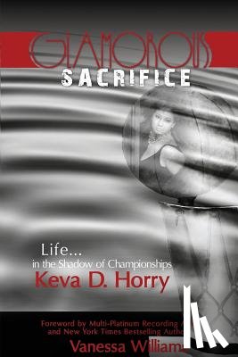 Horry, Keva D - Glamorous Sacrifice