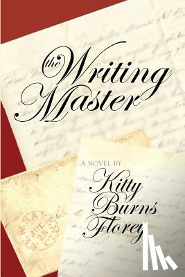 Florey, Kitty Burns - The Writing Master