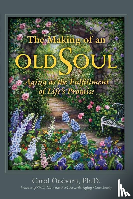 Orsborn, Carol - The Making of an Old Soul