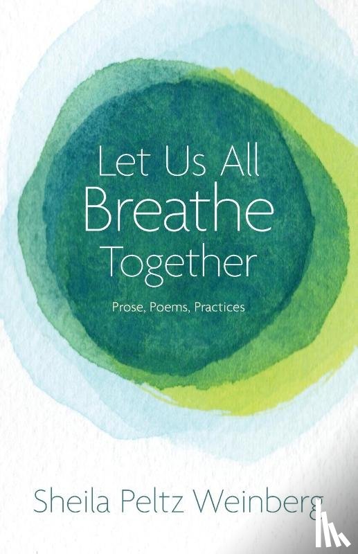 Weinberg, Sheila Peltz - Let Us All Breathe Together