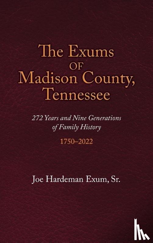 Exum, Joe Hardeman - The Exums of Madison County, Tennessee