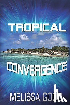 Good, Melissa - Tropical Convergence