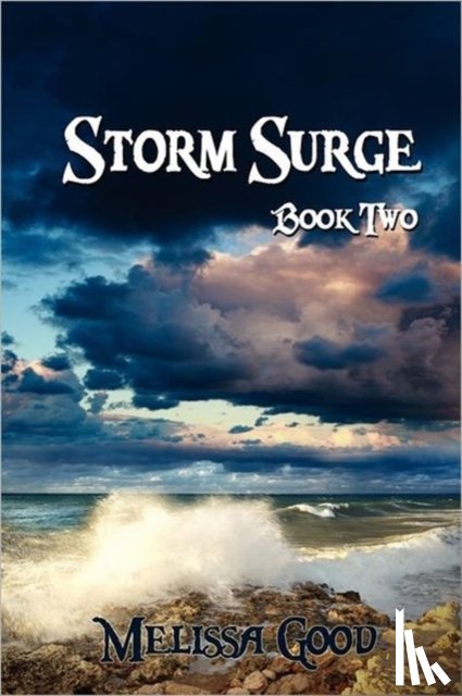 Good, Melissa - Storm Surge - Book Two