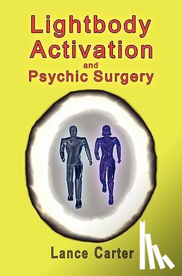 Celado, Maria - Lightbody Activation and Psychic Surgery