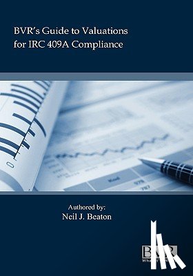 Beaton, Neil - BVR's Practical Guide to Valuation for IRC 409a
