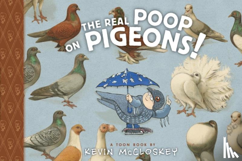 McCloskey, Kevin - The Real Poop on Pigeons!