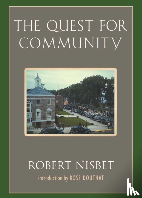 Nisbet, Robert - The Quest for Community