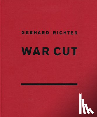 Richter, Gerhard - Gerhard Richter: War Cut (English Edition)