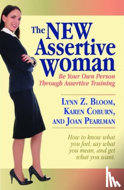 Bloom, Lynn, Coburn, Karen, Pearlman, Joan - New Assertive Woman, The