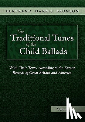 Bronson, Bertrand Harris - The Traditional Tunes of the Child Ballads, Vol 4